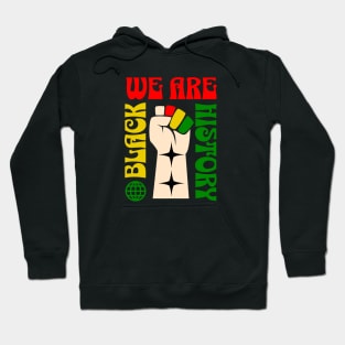 We Are Black History Hoodie